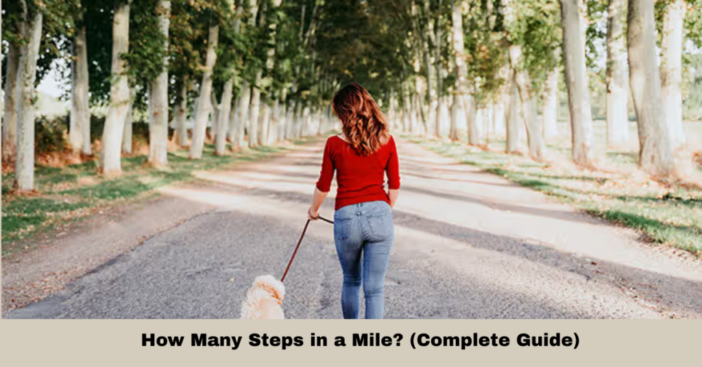 How Many Steps in a Mile? (Complete Guide)