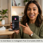 How to Add Music to Instagram Post (Complete 2026 Guide)