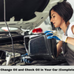 How to Change Oil and Check Oil in Your Car (Complete Guide)