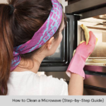 How to Clean a Microwave (Step-by-Step Guide)