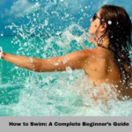 How to Swim: A Complete Beginner’s Guide