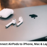 How to Connect AirPods to iPhone, Mac & Laptop Easily