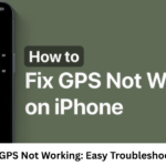 How to Fix GPS Not Working: Easy Troubleshooting Guide