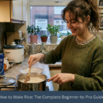 How to Make Rice: The Complete Beginner-to-Pro Guide